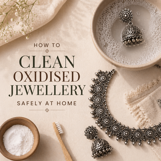 How to Clean Oxidised Jewellery Safely at Home
