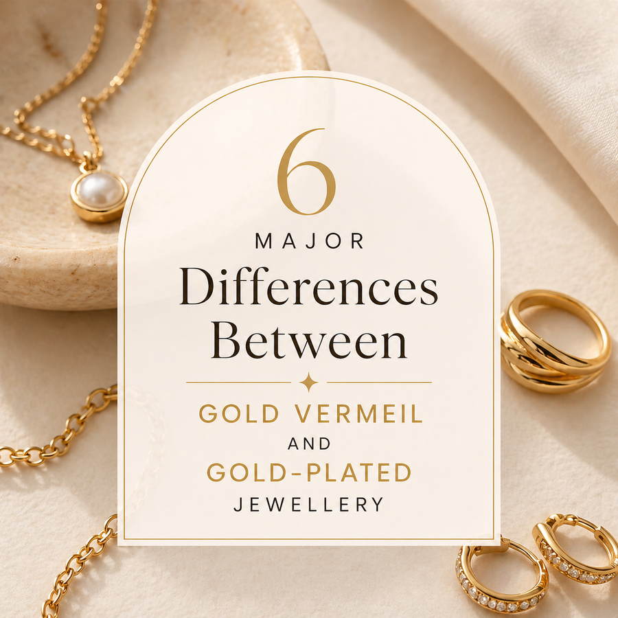 6 Major Differences Between Gold Vermeil and Gold-Plated Jewellery